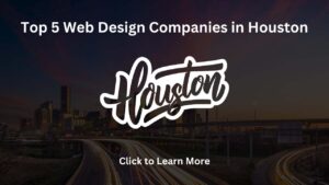 Top 5 Web Design Company in Houston